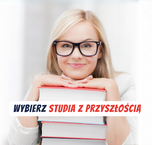 grafika przedstawia uśmiechniętą dziewczynę w jasnych włosach i ciemnych okularach, oraz napis wybierz studia z przyszłością